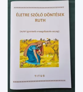Életre szóló döntések -  Ruth vezetői könyv